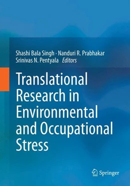 Abbildung von Singh / Prabhakar | Translational Research in Environmental and Occupational Stress | 1. Auflage | 2014 | beck-shop.de