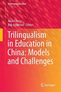 Abbildung von Feng / Adamson | Trilingualism in Education in China: Models and Challenges | 1. Auflage | 2014 | beck-shop.de