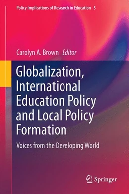 Abbildung von Brown | Globalization, International Education Policy and Local Policy Formation | 1. Auflage | 2014 | beck-shop.de