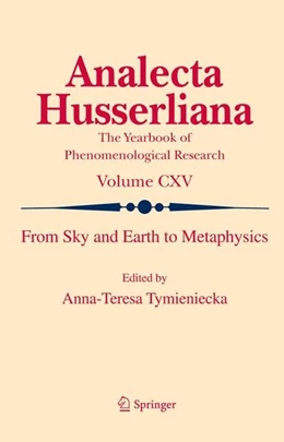 Abbildung von Tymieniecka | From Sky and Earth to Metaphysics | 1. Auflage | 2014 | beck-shop.de