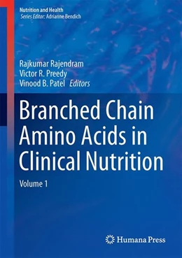 Abbildung von Rajendram / Preedy | Branched Chain Amino Acids in Clinical Nutrition | 1. Auflage | 2014 | beck-shop.de