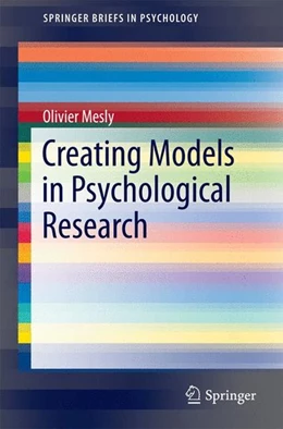 Abbildung von Mesly | Creating Models in Psychological Research | 1. Auflage | 2015 | beck-shop.de