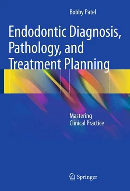 Abbildung von Patel | Endodontic Diagnosis, Pathology, and Treatment Planning | 1. Auflage | 2015 | beck-shop.de