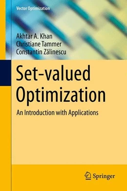 Abbildung von Khan / Tammer | Set-valued Optimization | 1. Auflage | 2014 | beck-shop.de