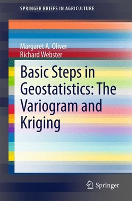 Abbildung von Oliver / Webster | Basic Steps in Geostatistics: The Variogram and Kriging | 1. Auflage | 2015 | beck-shop.de