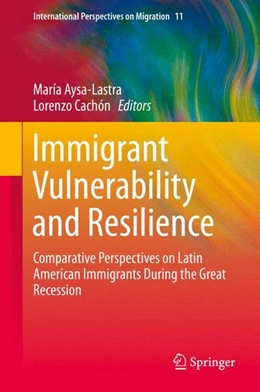 Abbildung von Aysa-Lastra / Cachón | Immigrant Vulnerability and Resilience | 1. Auflage | 2015 | beck-shop.de