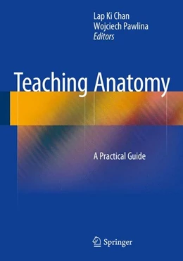 Abbildung von Chan / Pawlina | Teaching Anatomy | 1. Auflage | 2015 | beck-shop.de