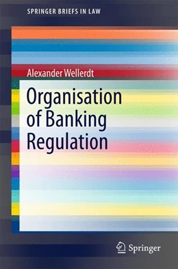 Abbildung von Wellerdt | Organisation of Banking Regulation | 1. Auflage | 2015 | beck-shop.de