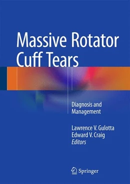 Abbildung von Gulotta / Craig | Massive Rotator Cuff Tears | 1. Auflage | 2014 | beck-shop.de