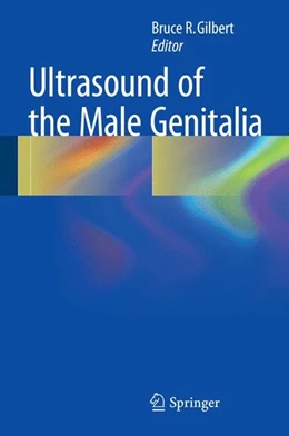 Abbildung von Gilbert | Ultrasound of the Male Genitalia | 1. Auflage | 2015 | beck-shop.de