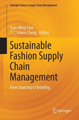 Abbildung von Choi / Cheng | Sustainable Fashion Supply Chain Management | 1. Auflage | 2015 | beck-shop.de