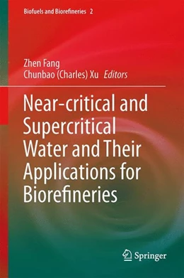 Abbildung von Fang / Xu | Near-critical and Supercritical Water and Their Applications for Biorefineries | 1. Auflage | 2014 | beck-shop.de