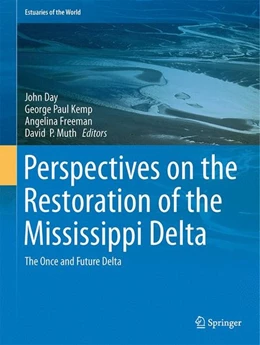 Abbildung von Day / Kemp | Perspectives on the Restoration of the Mississippi Delta | 1. Auflage | 2014 | beck-shop.de