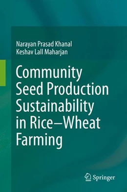 Abbildung von Khanal / Maharjan | Community Seed Production Sustainability in Rice-Wheat Farming | 1. Auflage | 2015 | beck-shop.de