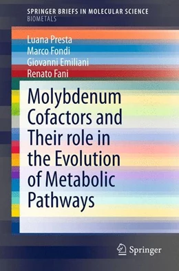 Abbildung von Presta / Fondi | Molybdenum Cofactors and Their role in the Evolution of Metabolic Pathways | 1. Auflage | 2015 | beck-shop.de