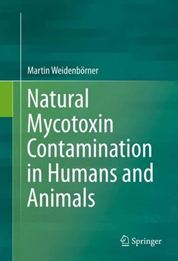 Abbildung von Weidenbörner | Natural Mycotoxin Contamination in Humans and Animals | 1. Auflage | 2015 | beck-shop.de