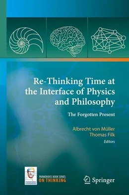 Abbildung von Müller / Filk | Re-Thinking Time at the Interface of Physics and Philosophy | 1. Auflage | 2015 | beck-shop.de