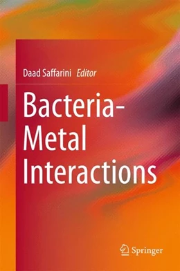 Abbildung von Saffarini | Bacteria-Metal Interactions | 1. Auflage | 2015 | beck-shop.de
