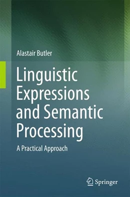 Abbildung von Butler | Linguistic Expressions and Semantic Processing | 1. Auflage | 2015 | beck-shop.de