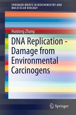 Abbildung von Zhang | DNA Replication - Damage from Environmental Carcinogens | 1. Auflage | 2015 | beck-shop.de