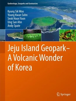Abbildung von Woo / Sohn | Jeju Island Geopark - A Volcanic Wonder of Korea | 1. Auflage | 2013 | beck-shop.de