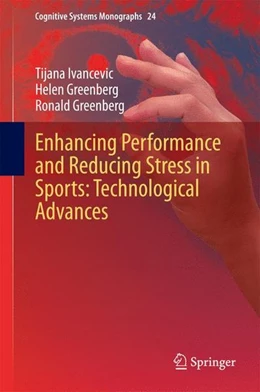 Abbildung von Ivancevic / Greenberg | Enhancing Performance and Reducing Stress in Sports: Technological Advances | 1. Auflage | 2014 | beck-shop.de