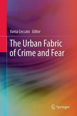 Abbildung von Ceccato | The Urban Fabric of Crime and Fear | 1. Auflage | 2012 | beck-shop.de