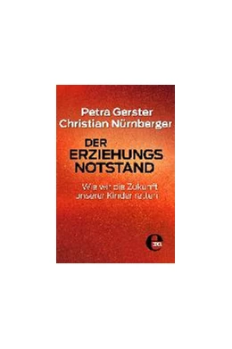 Abbildung von Gerster / Nürnberger | Der Erziehungsnotstand | 1. Auflage | 2014 | beck-shop.de