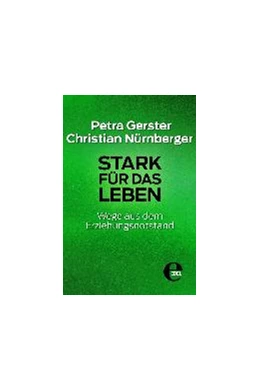 Abbildung von Gerster / Nürnberger | Stark für das Leben | 1. Auflage | 2014 | beck-shop.de