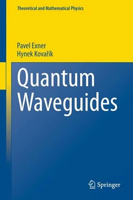 Abbildung von Exner / Kovarík | Quantum Waveguides | 1. Auflage | 2015 | beck-shop.de