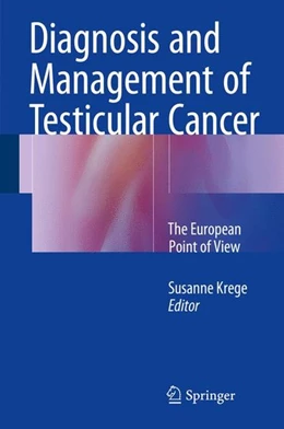 Abbildung von Krege | Diagnosis and Management of Testicular Cancer | 1. Auflage | 2015 | beck-shop.de