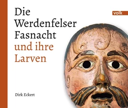 Abbildung von Eckert | Die Werdenfelser Fasnacht und ihre Larven | 1. Auflage | 2015 | beck-shop.de