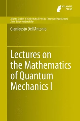 Abbildung von Dell'Antonio | Lectures on the Mathematics of Quantum Mechanics I | 1. Auflage | 2015 | beck-shop.de