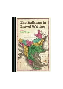 Abbildung von Krivokapic | The Balkans in Travel Writing | 1. Auflage | 2015 | beck-shop.de