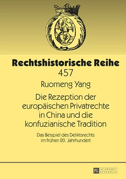 Abbildung von Yang | Die Rezeption der europäischen Privatrechte in China und die konfuzianische Tradition | 1. Auflage | 2015 | 457 | beck-shop.de
