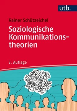 Abbildung von Schützeichel | Soziologische Kommunikationstheorien | 2. Auflage | 2015 | 2623 | beck-shop.de