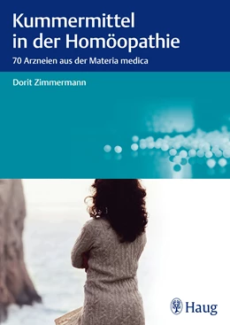 Abbildung von Zimmermann | Kummermittel in der Homöopathie | 1. Auflage | 2015 | beck-shop.de