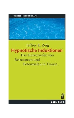 Abbildung von Zeig | Hypnotische Induktionen | 1. Auflage | 2015 | beck-shop.de