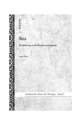 Abbildung von Dziri / Khorchide | Sira - Einführung in die Prophetenbiografie | 1. Auflage | 2014 | beck-shop.de