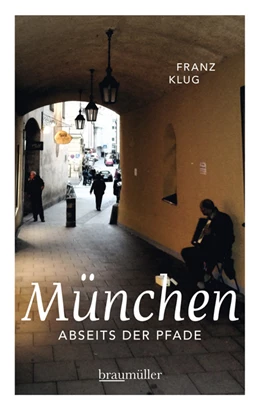 Abbildung von Klug | München abseits der Pfade | 1. Auflage | 2016 | beck-shop.de
