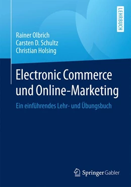 Abbildung von Olbrich / Schultz | Electronic Commerce und Online-Marketing | 1. Auflage | 2015 | beck-shop.de
