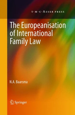 Abbildung von Baarsma | The Europeanisation of International Family Law | 1. Auflage | 2014 | beck-shop.de