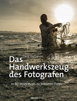 Abbildung von DuChemin / Kommer | Das Handwerkszeug des Fotografen | 1. Auflage | 2015 | beck-shop.de