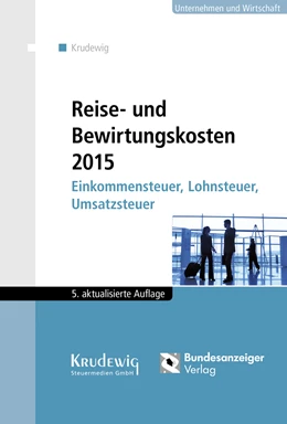 Abbildung von Krudewig | Reise- und Bewirtungskosten 2015 | 5. Auflage | 2015 | beck-shop.de