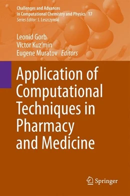 Abbildung von Gorb / Kuz'min | Application of Computational Techniques in Pharmacy and Medicine | 1. Auflage | 2014 | beck-shop.de