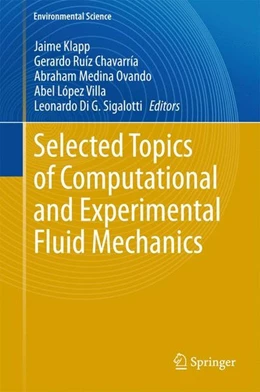 Abbildung von Klapp / Ruíz Chavarría | Selected Topics of Computational and Experimental Fluid Mechanics | 1. Auflage | 2015 | beck-shop.de