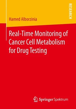 Abbildung von Alborzinia | Real-Time Monitoring of Cancer Cell Metabolism for Drug Testing | 1. Auflage | 2015 | beck-shop.de