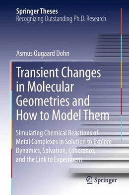 Abbildung von Dohn | Transient Changes in Molecular Geometries and How to Model Them | 1. Auflage | 2015 | beck-shop.de