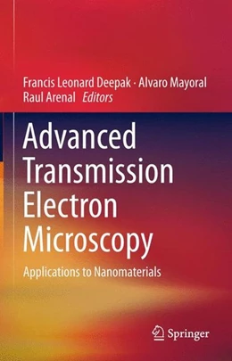 Abbildung von Deepak / Mayoral | Advanced Transmission Electron Microscopy | 1. Auflage | 2015 | beck-shop.de