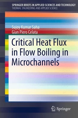Abbildung von Saha / Celata | Critical Heat Flux in Flow Boiling in Microchannels | 1. Auflage | 2015 | beck-shop.de